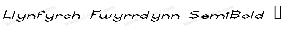 Llynfyrch Fwyrrdynn SemiBold字体转换